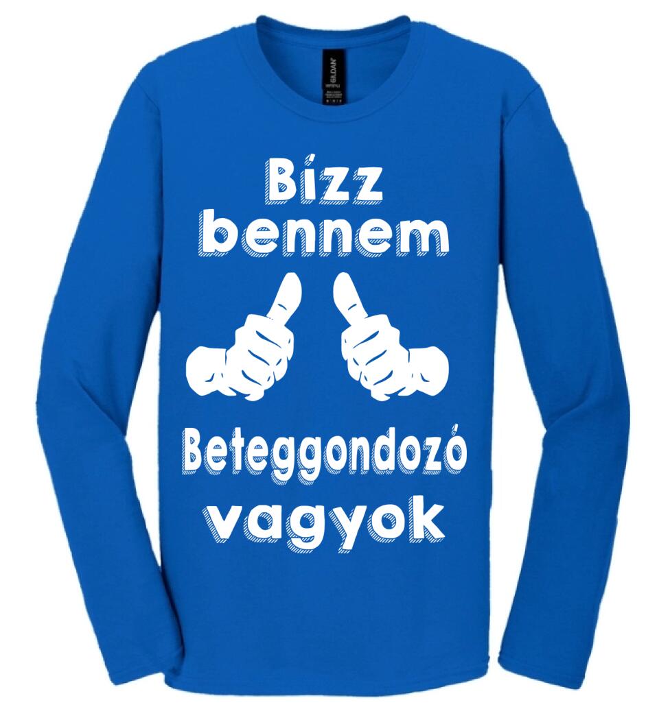 Bízz bennem beteggondozó vagyok