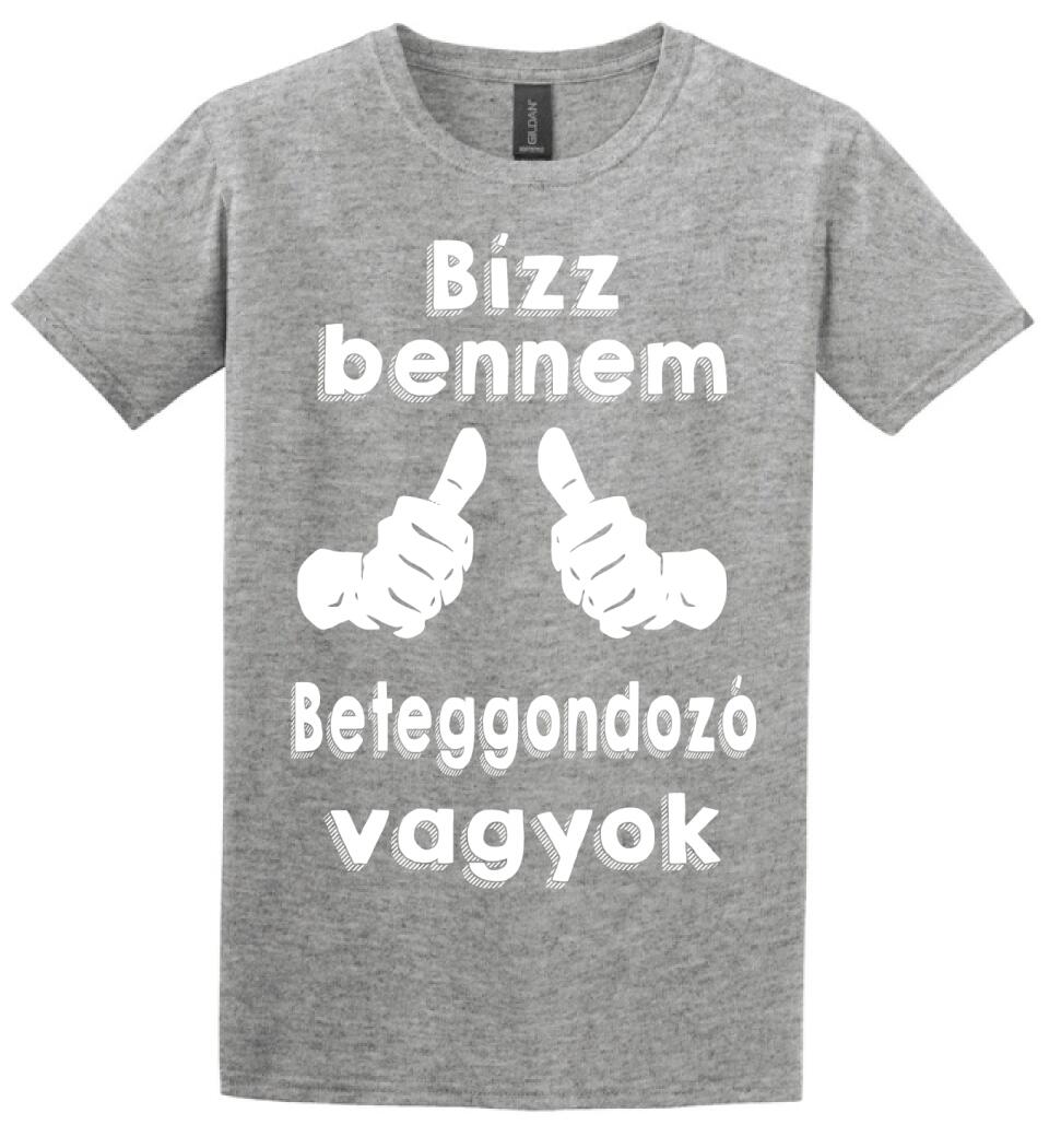 Bízz bennem beteggondozó vagyok