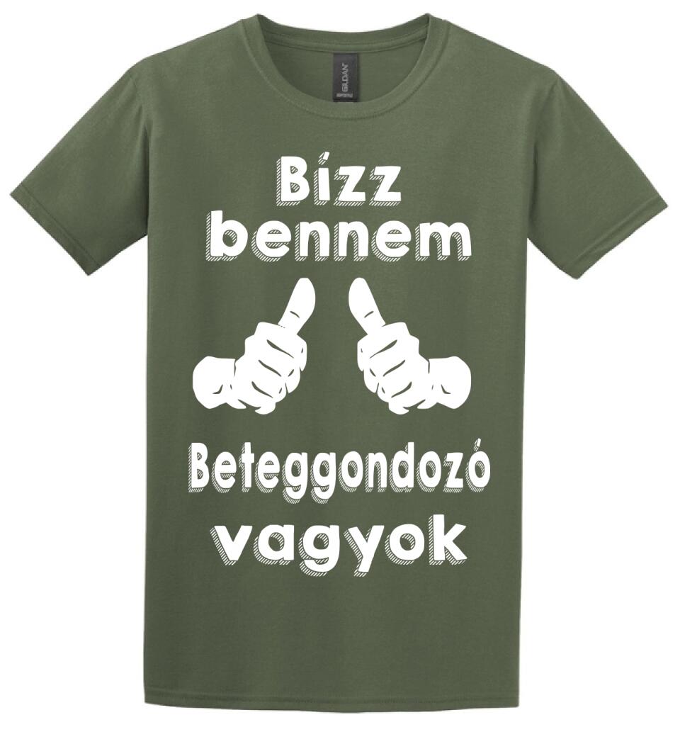 Bízz bennem beteggondozó vagyok
