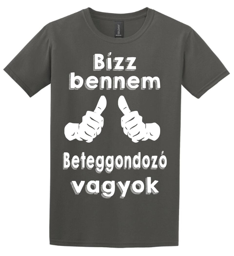 Bízz bennem beteggondozó vagyok