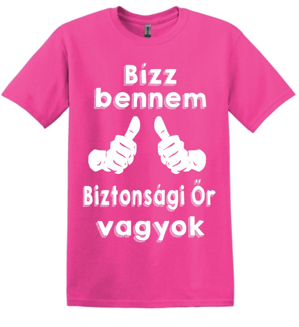 Bízz bennem biztonsági őr vagyok