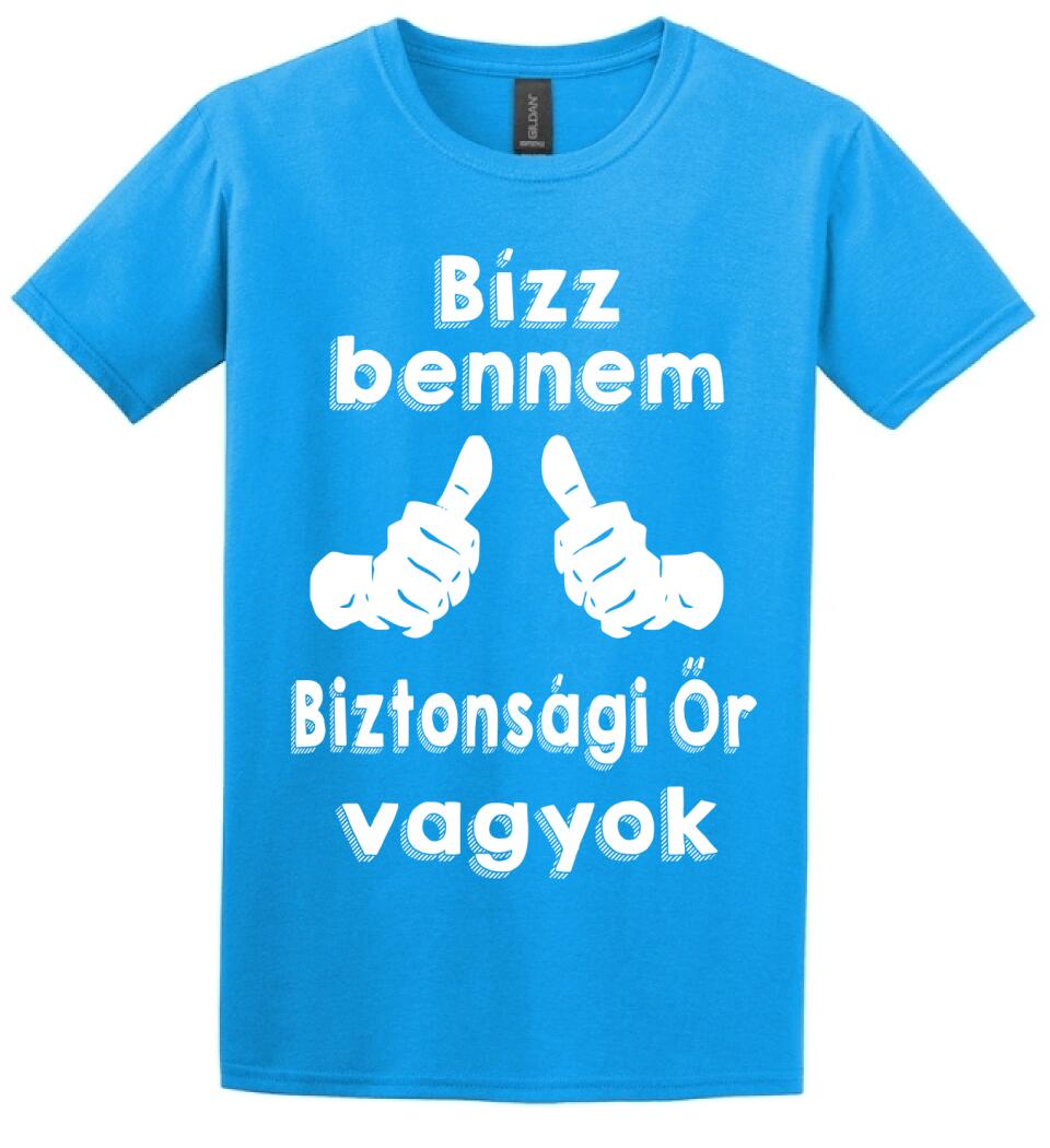 Bízz bennem biztonsági őr vagyok