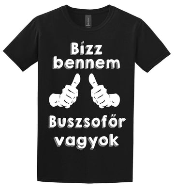 Bízz bennem buszsofőr vagyok