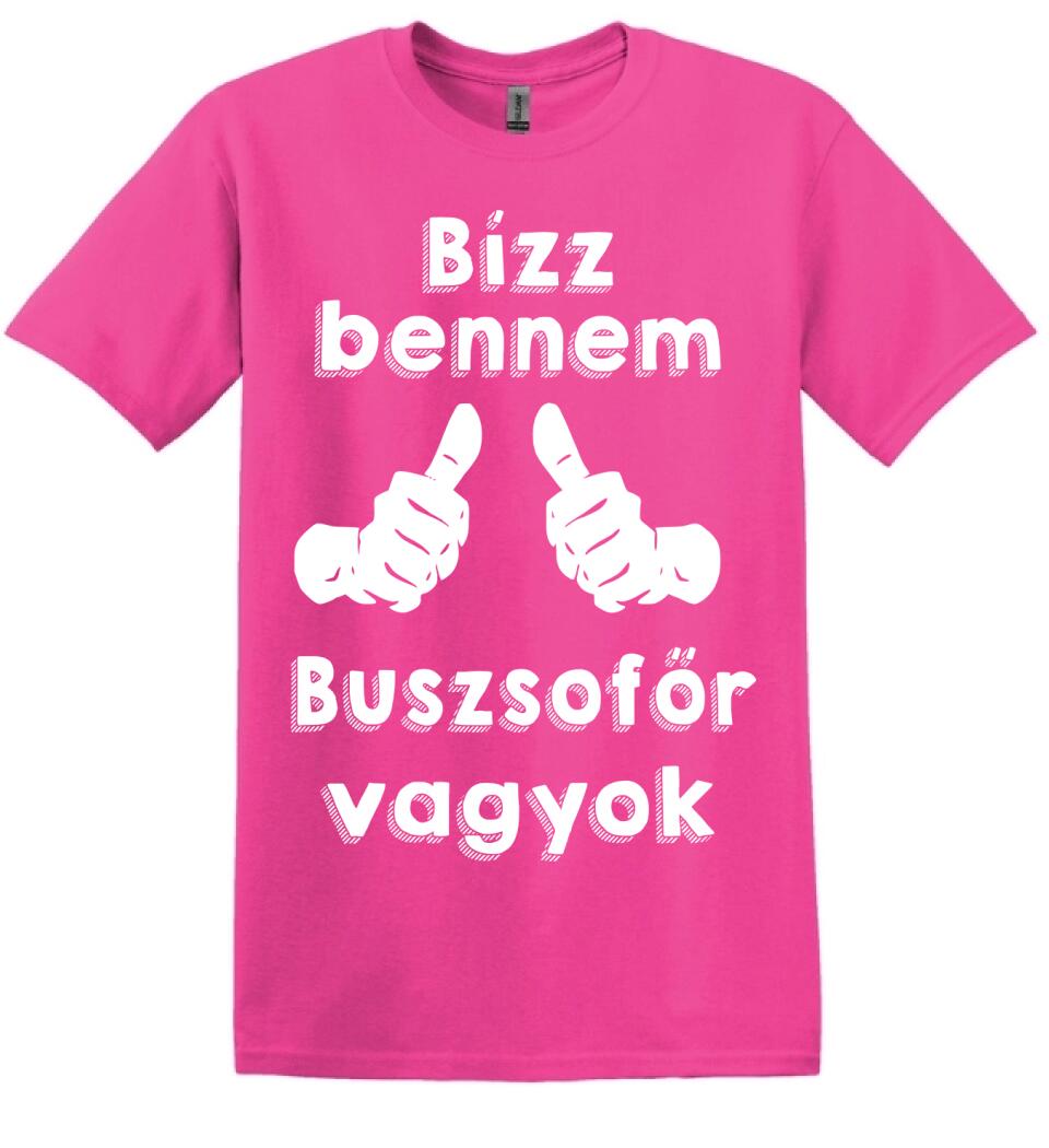 Bízz bennem buszsofőr vagyok