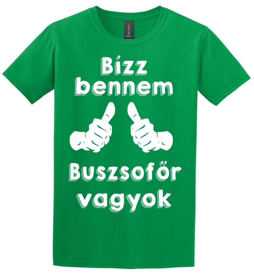 Bízz bennem buszsofőr vagyok
