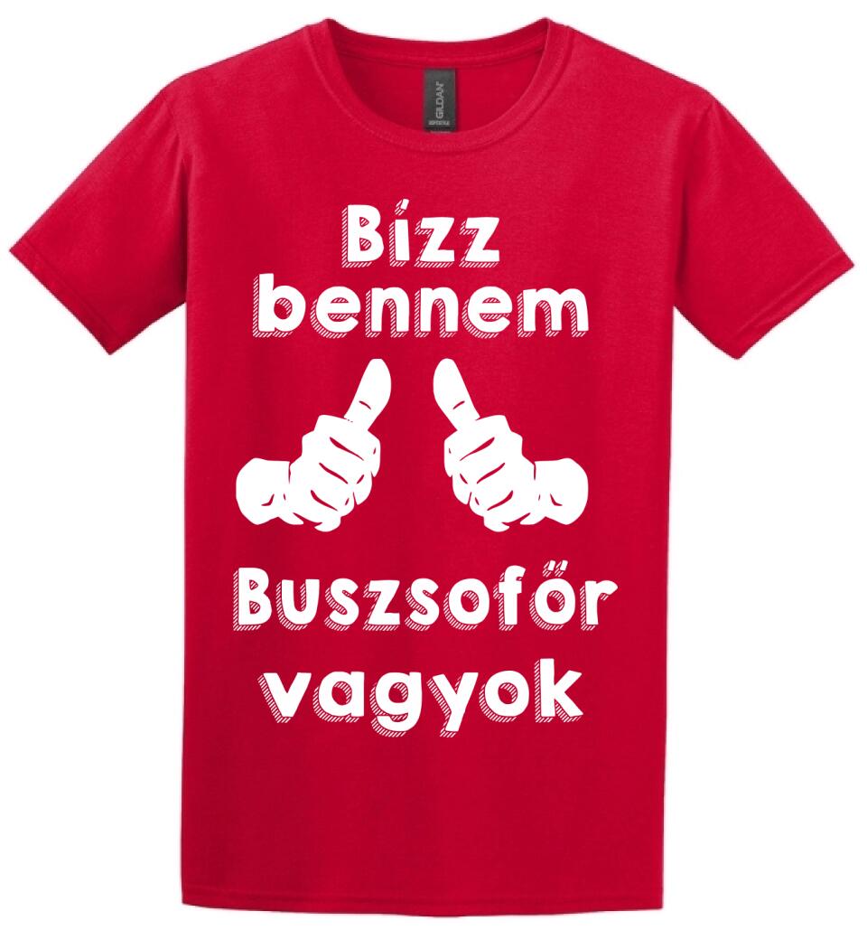 Bízz bennem buszsofőr vagyok