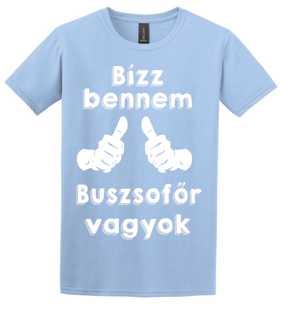 Bízz bennem buszsofőr vagyok