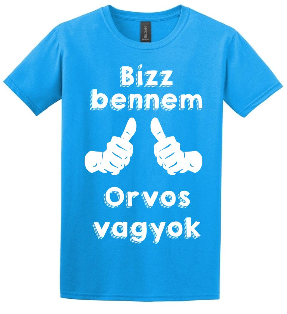 Bízz bennem orvos vagyok