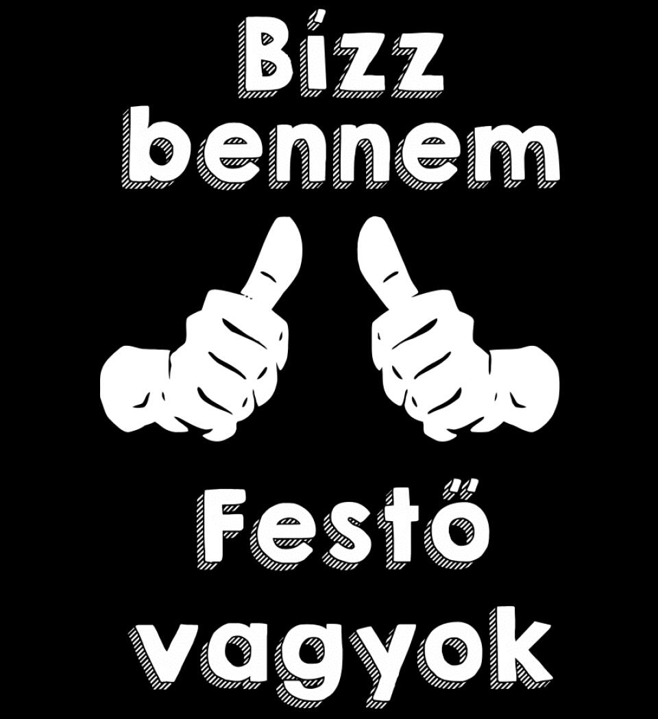 Bízz bennem festő vagyok