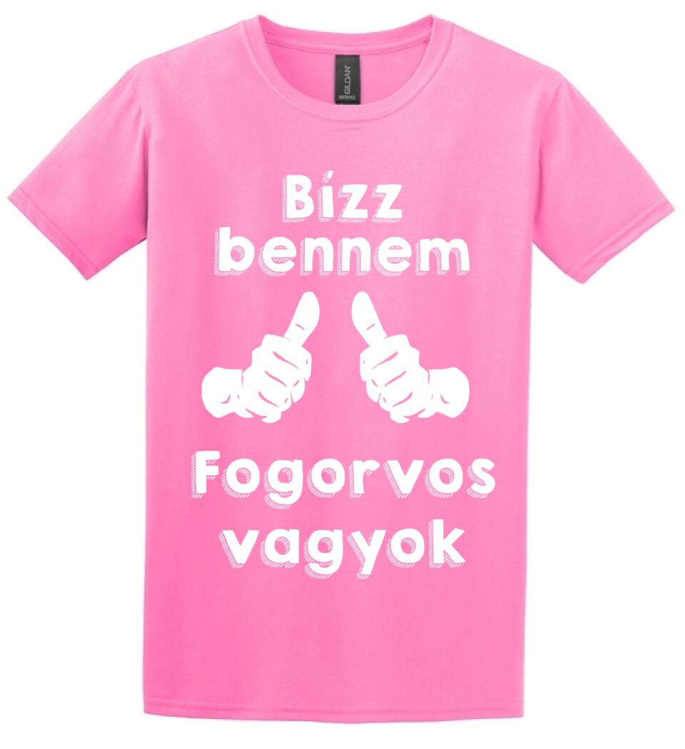 Bízz bennem fogorvos vagyok