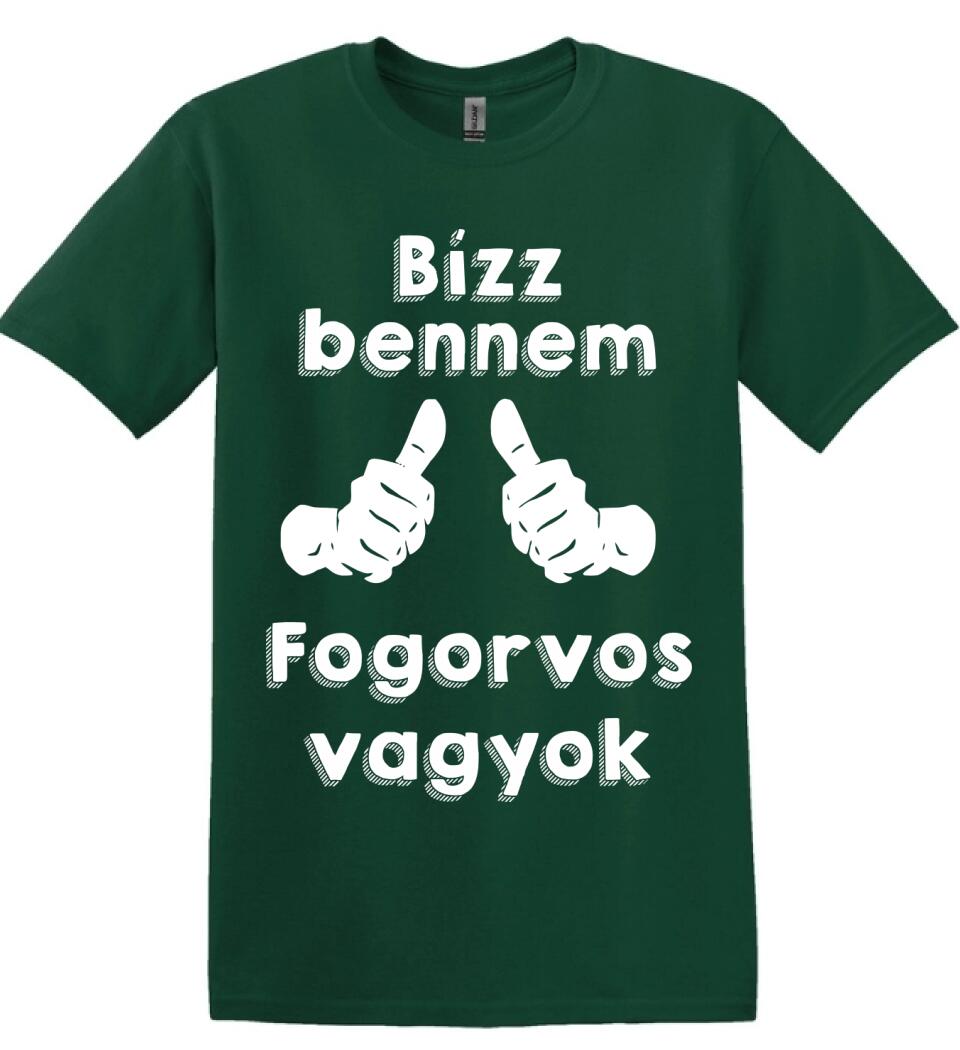 Bízz bennem fogorvos vagyok