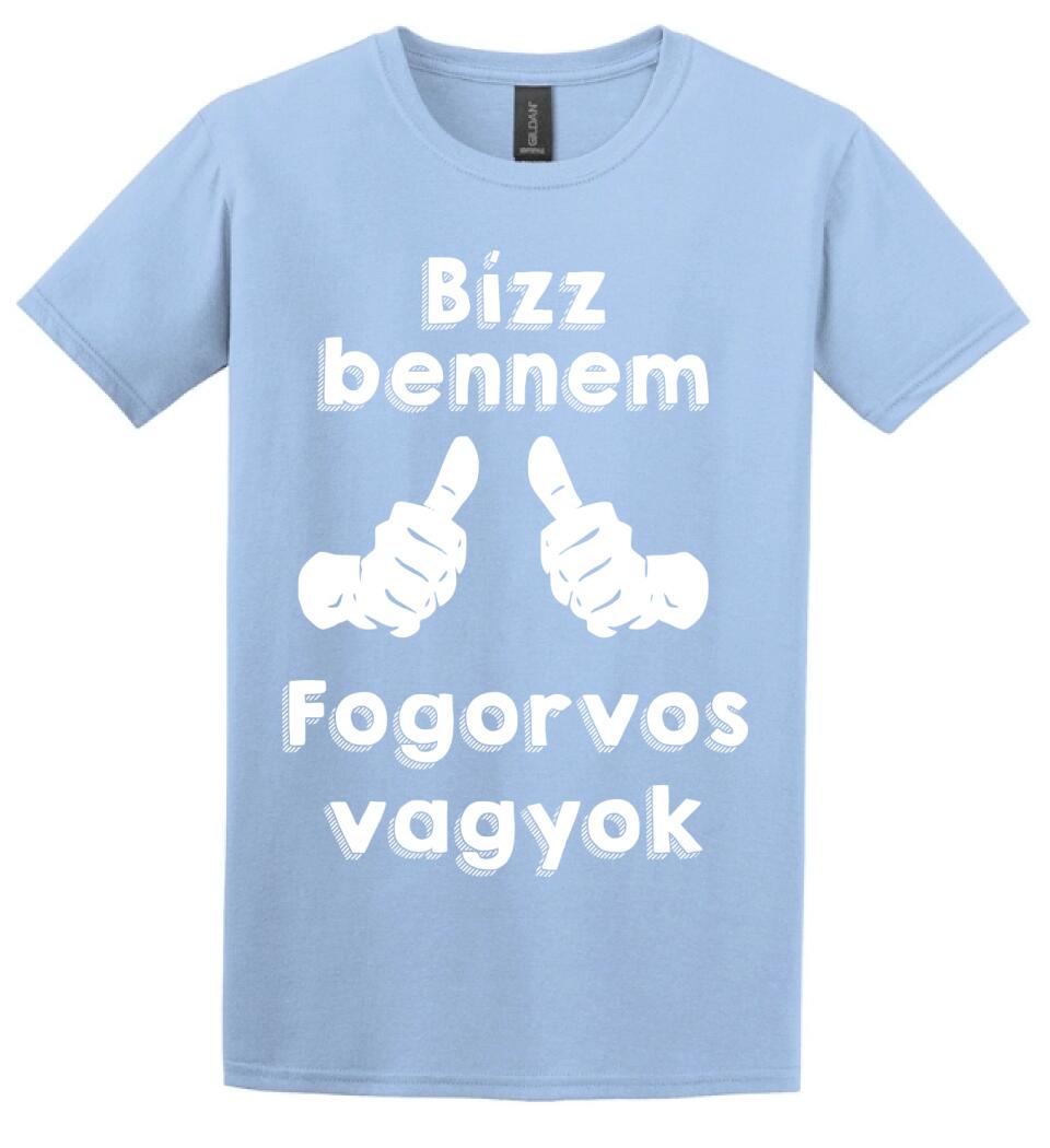 Bízz bennem fogorvos vagyok