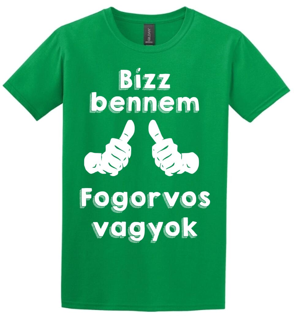 Bízz bennem fogorvos vagyok