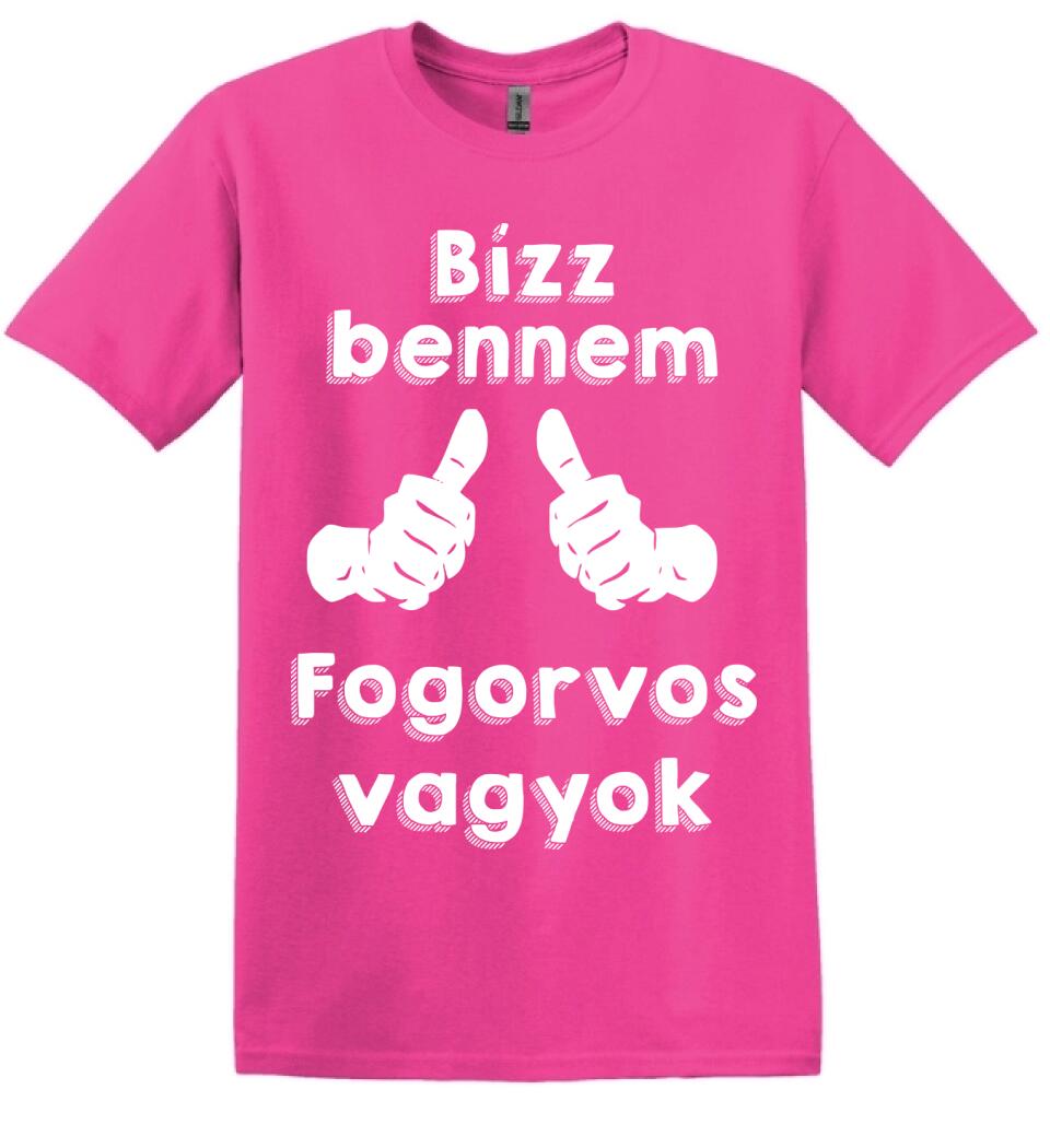 Bízz bennem fogorvos vagyok