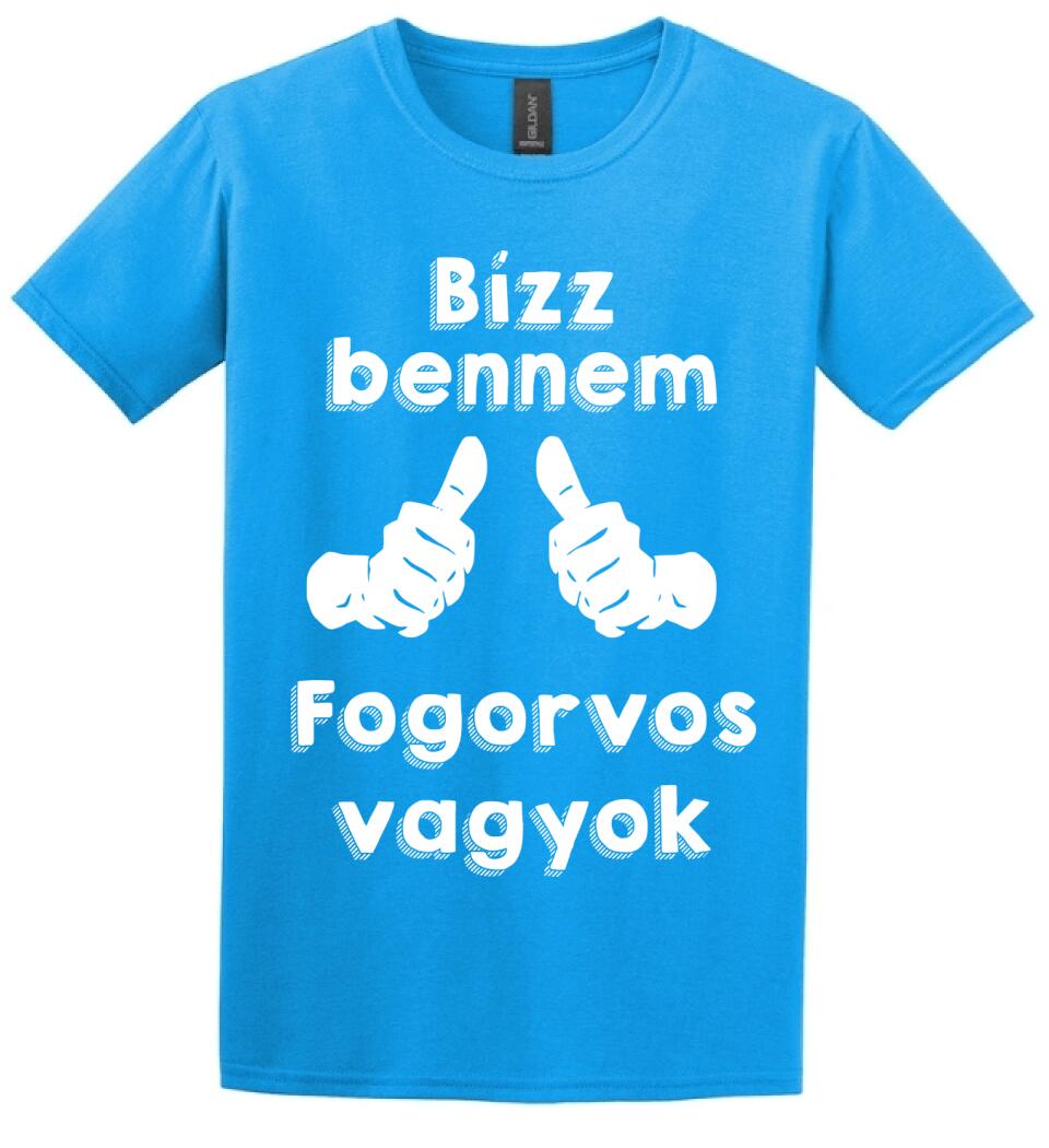 Bízz bennem fogorvos vagyok