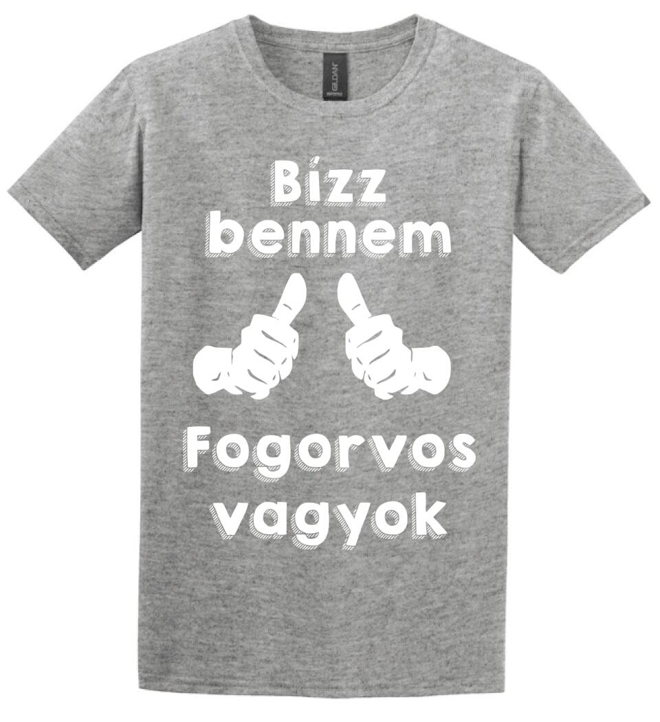 Bízz bennem fogorvos vagyok