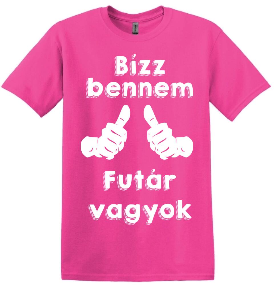 Bízz bennem futár vagyok