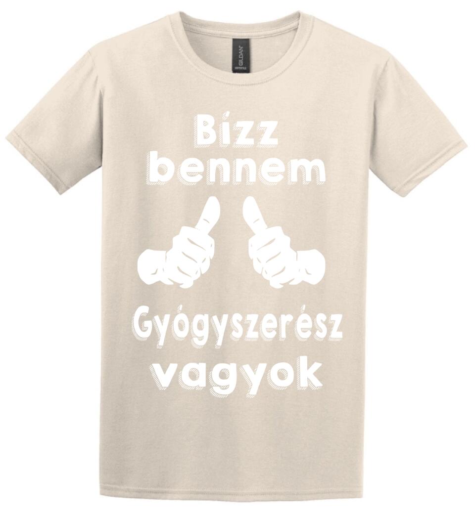 Bízz bennem gyógyszerész vagyok