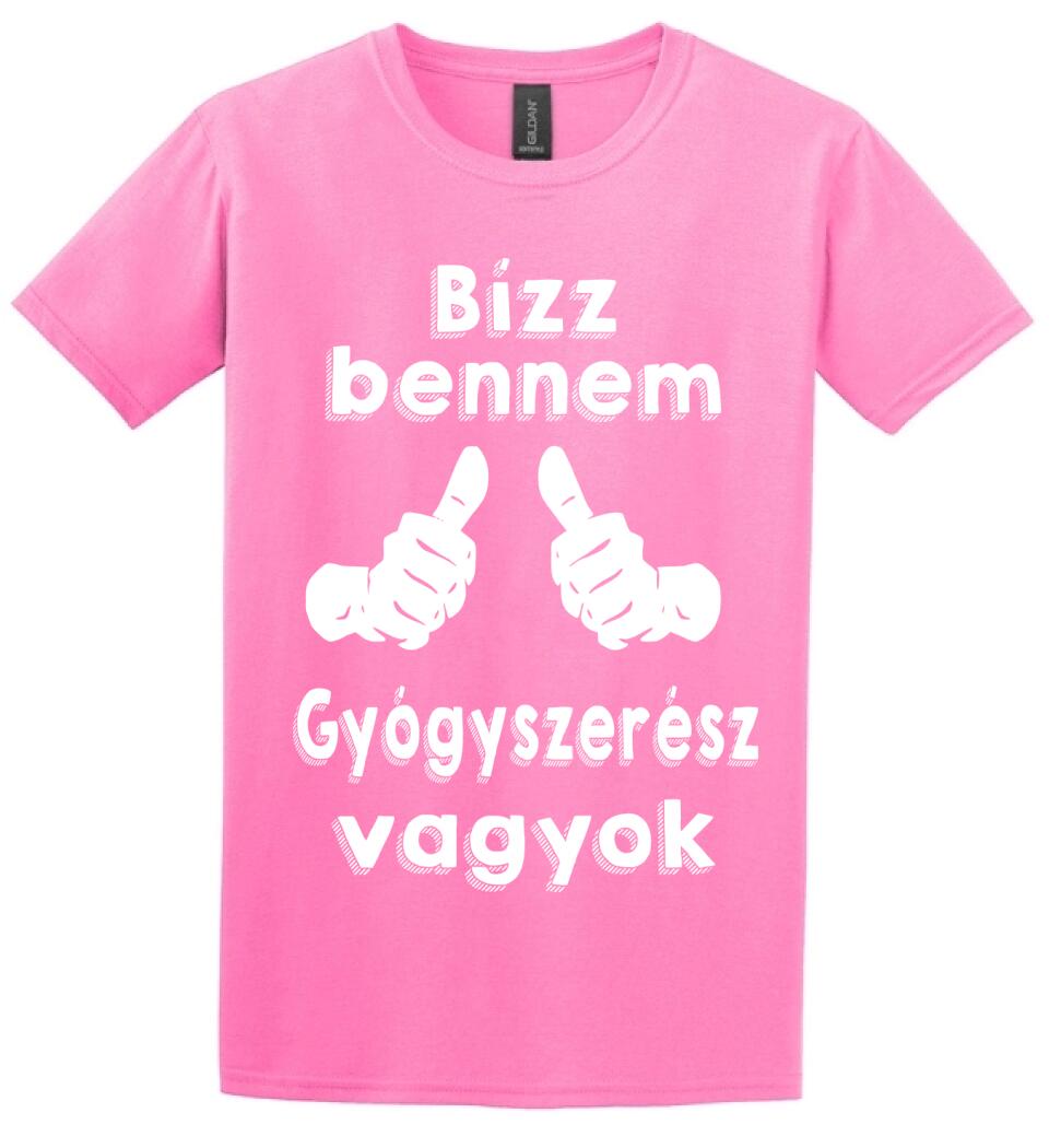 Bízz bennem gyógyszerész vagyok