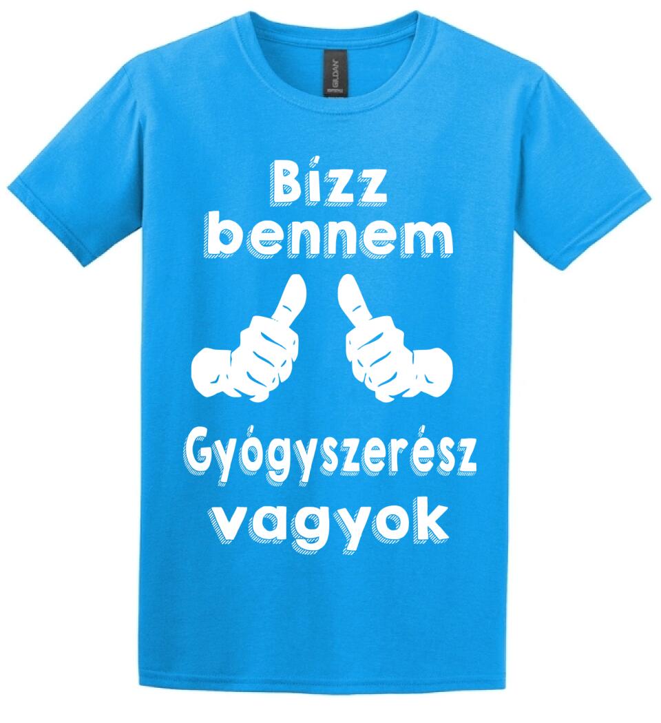 Bízz bennem gyógyszerész vagyok