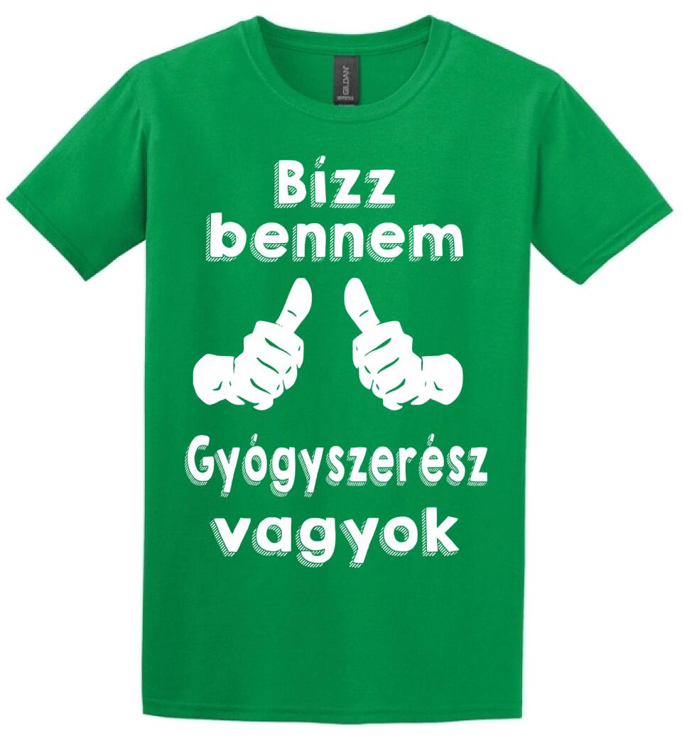 Bízz bennem gyógyszerész vagyok
