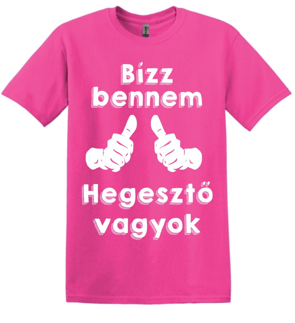 Bízz bennem hegesztő vagyok