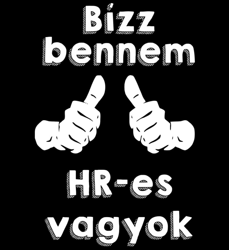 Bízz bennem HR-es vagyok