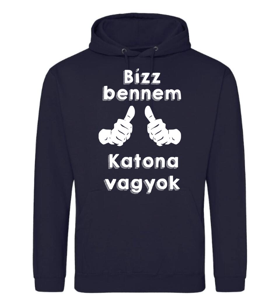 Bízz bennem katona vagyok
