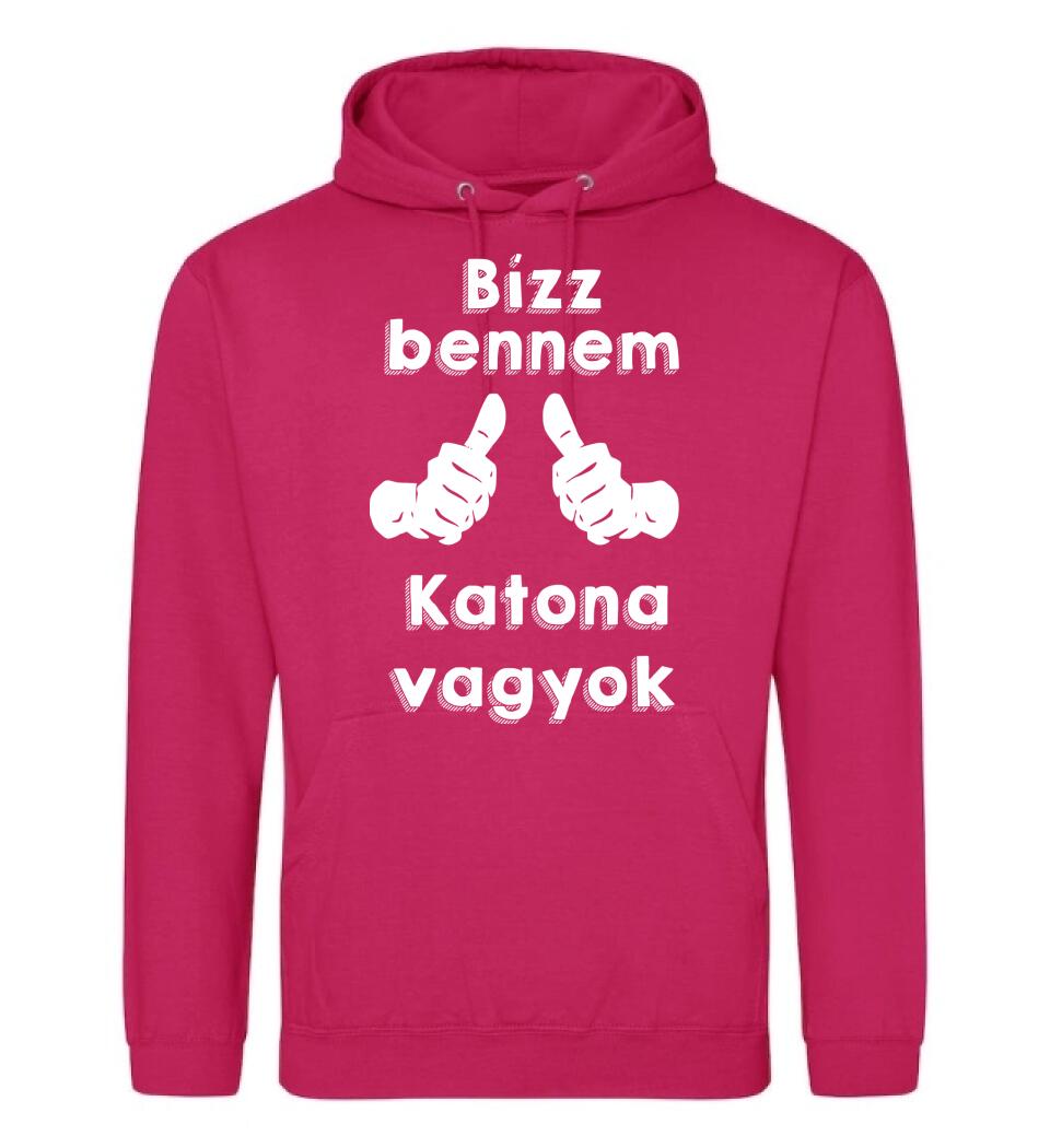 Bízz bennem katona vagyok