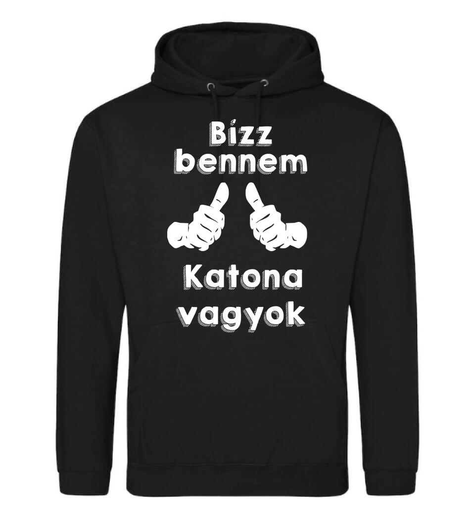 Bízz bennem katona vagyok