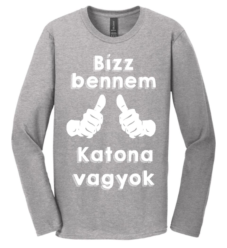 Bízz bennem katona vagyok