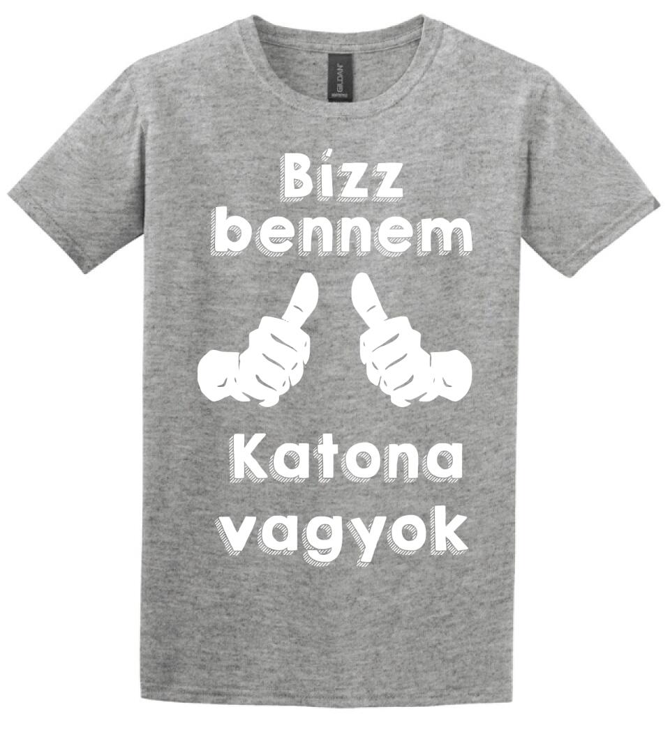 Bízz bennem katona vagyok