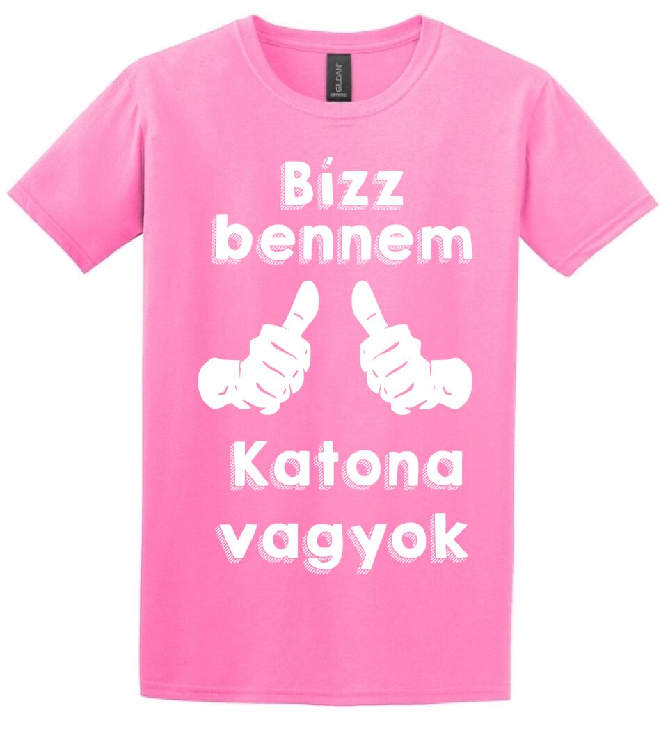 Bízz bennem katona vagyok