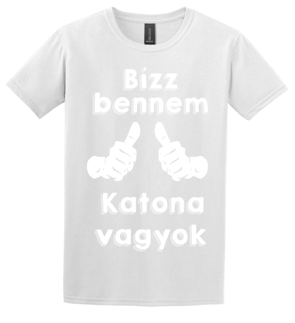 Bízz bennem katona vagyok