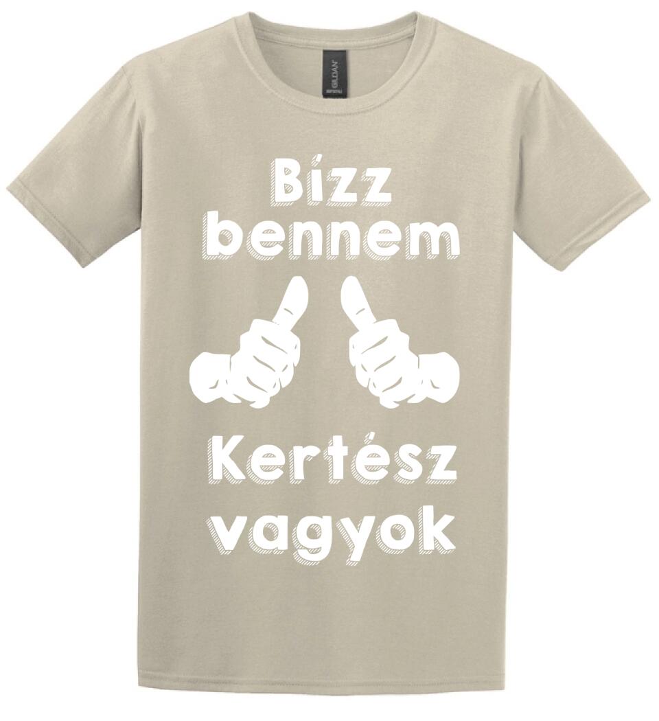 Bízz bennem kertész vagyok