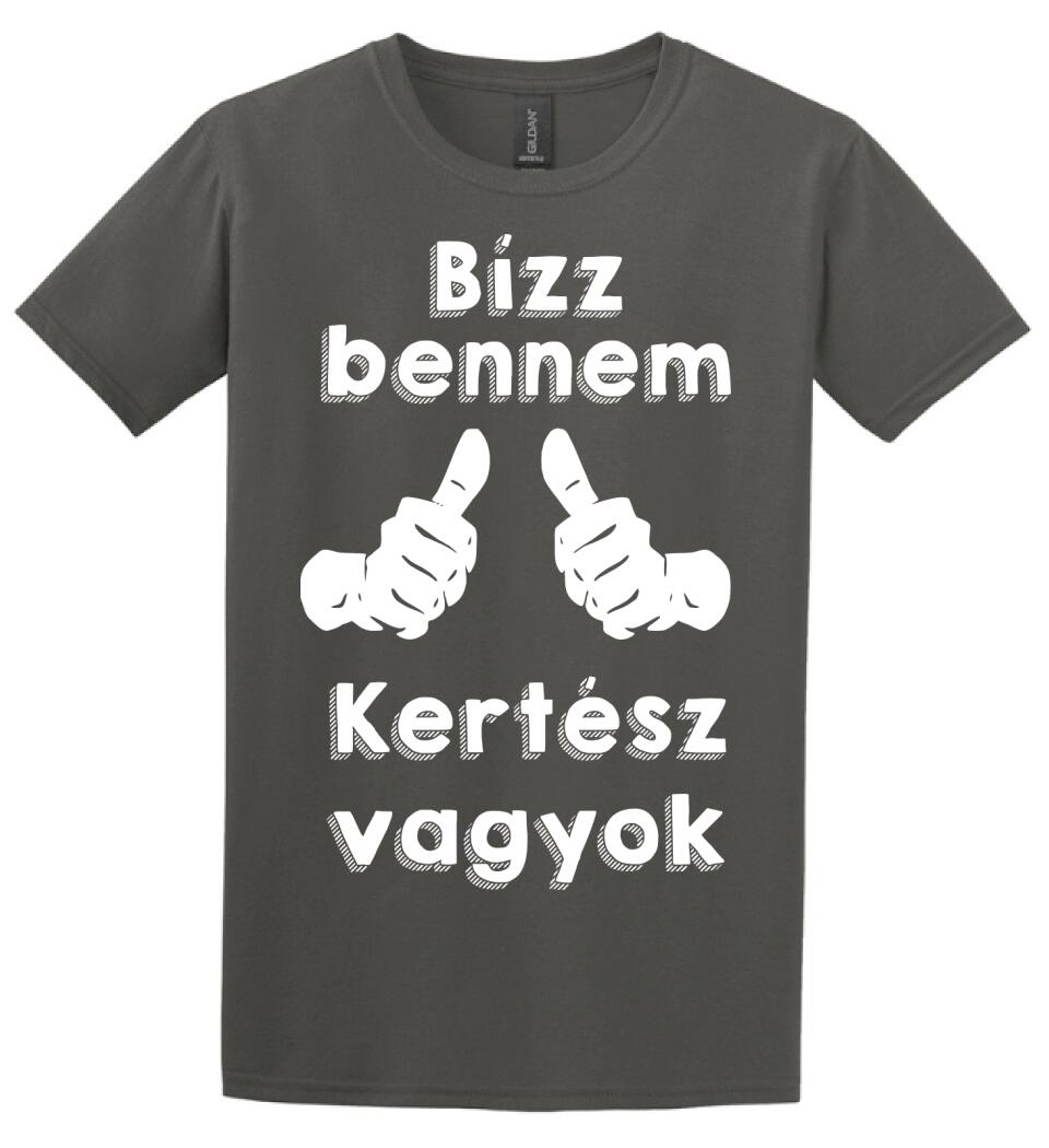 Bízz bennem kertész vagyok