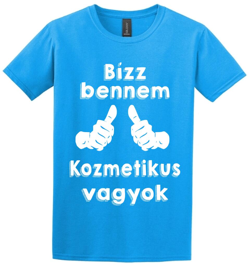 Bízz bennem kozmetikus vagyok