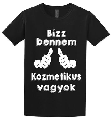 Bízz bennem kozmetikus vagyok