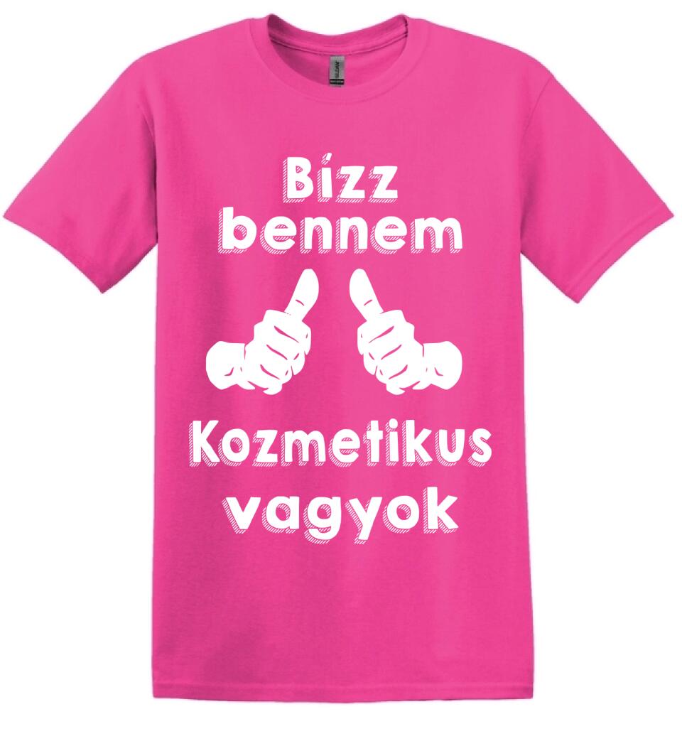 Bízz bennem kozmetikus vagyok