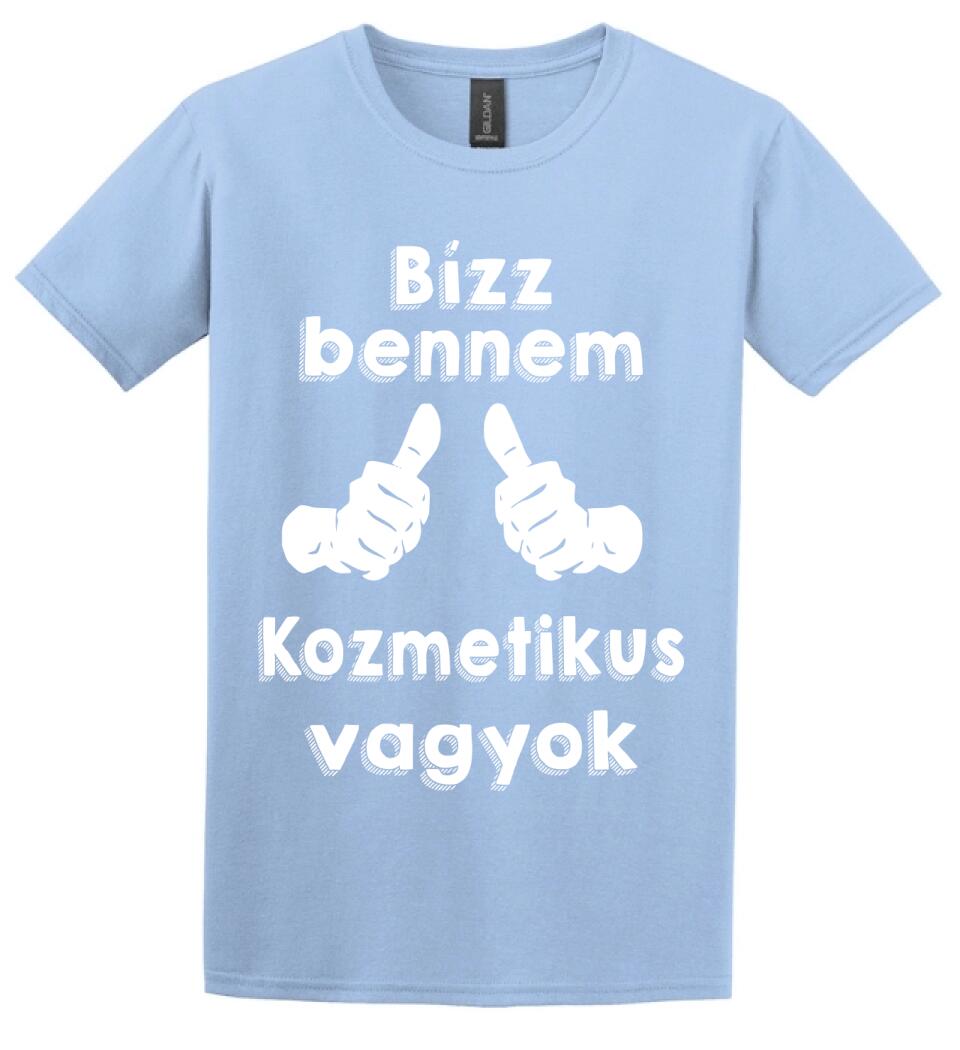 Bízz bennem kozmetikus vagyok
