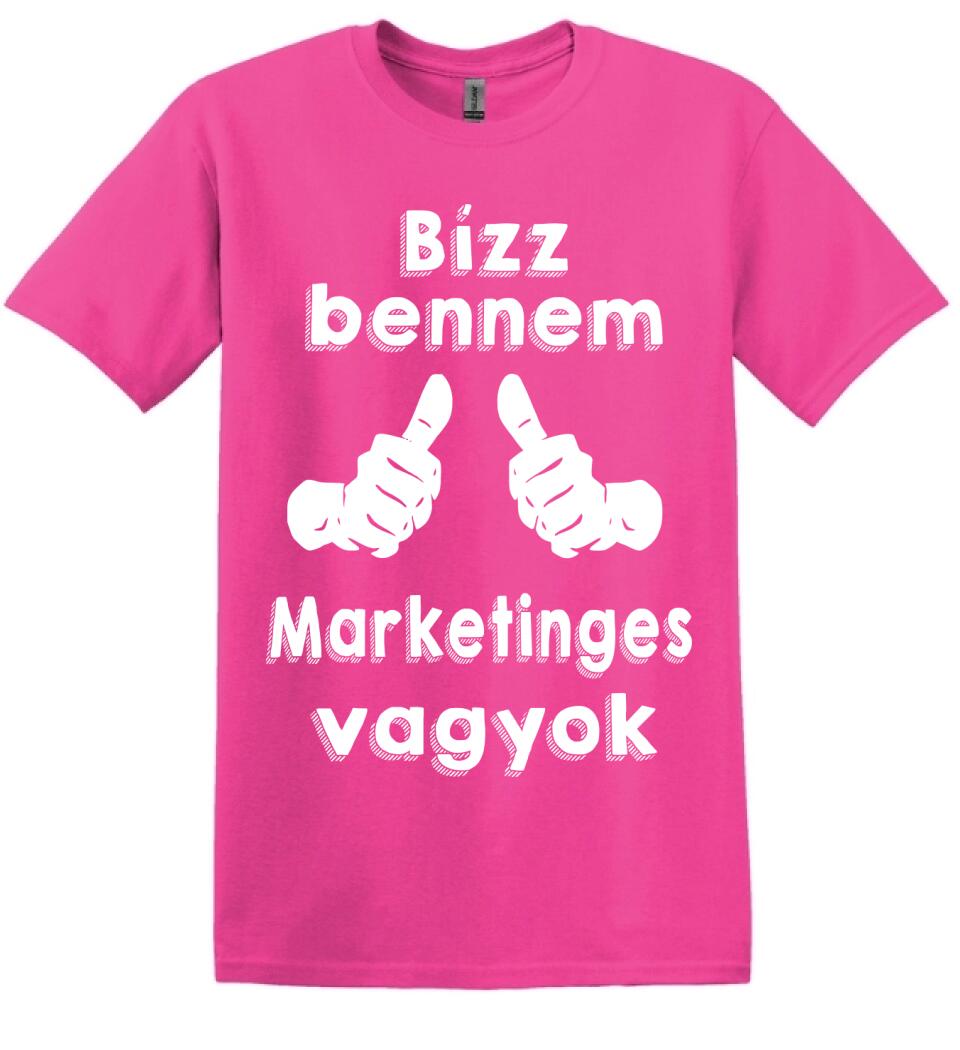 Bízz bennem marketinges vagyok
