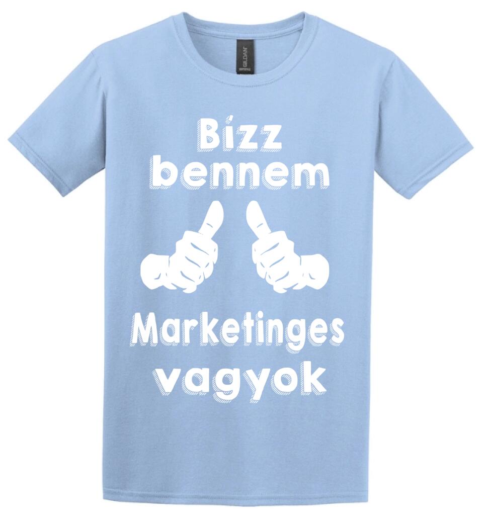 Bízz bennem marketinges vagyok