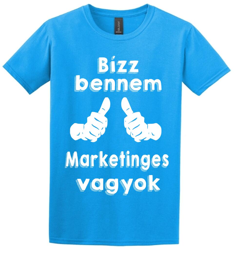 Bízz bennem marketinges vagyok
