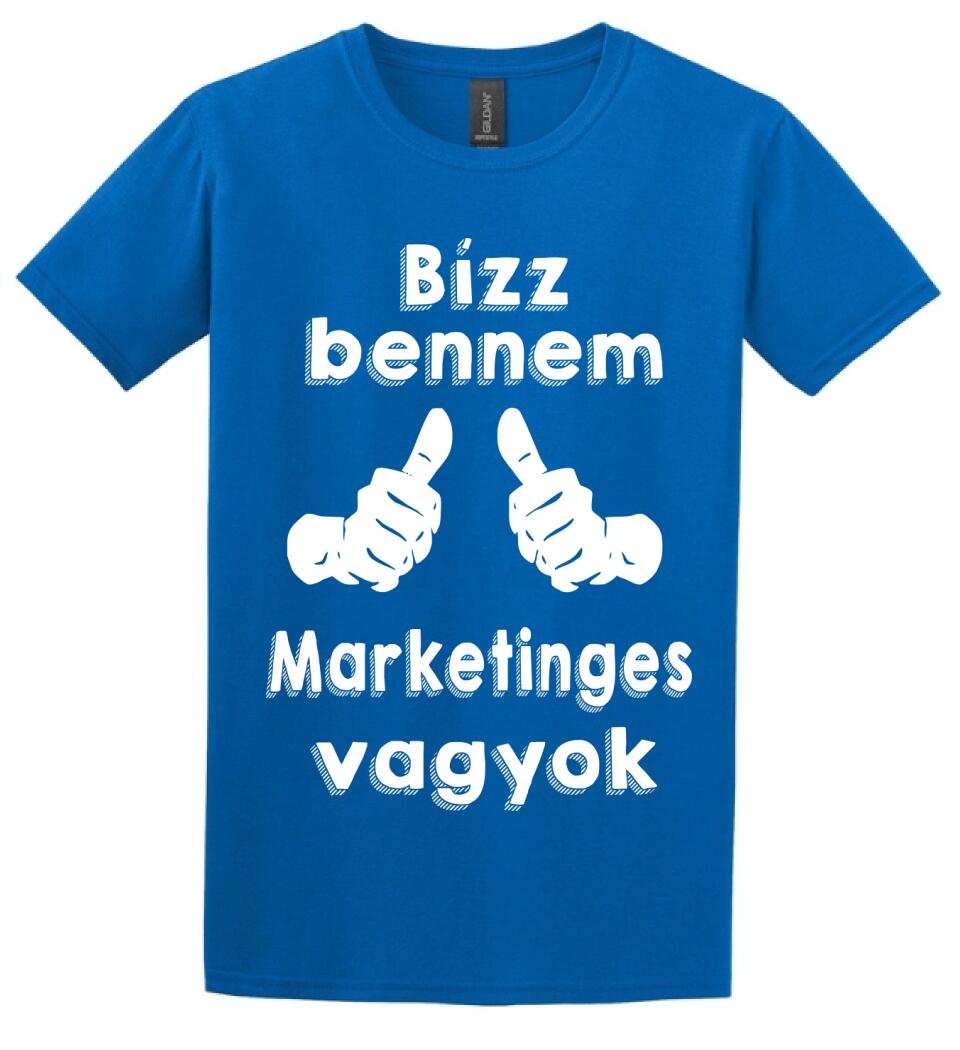 Bízz bennem marketinges vagyok