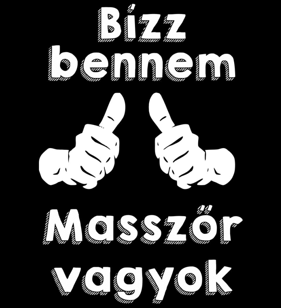 Bízz bennem masszőr vagyok