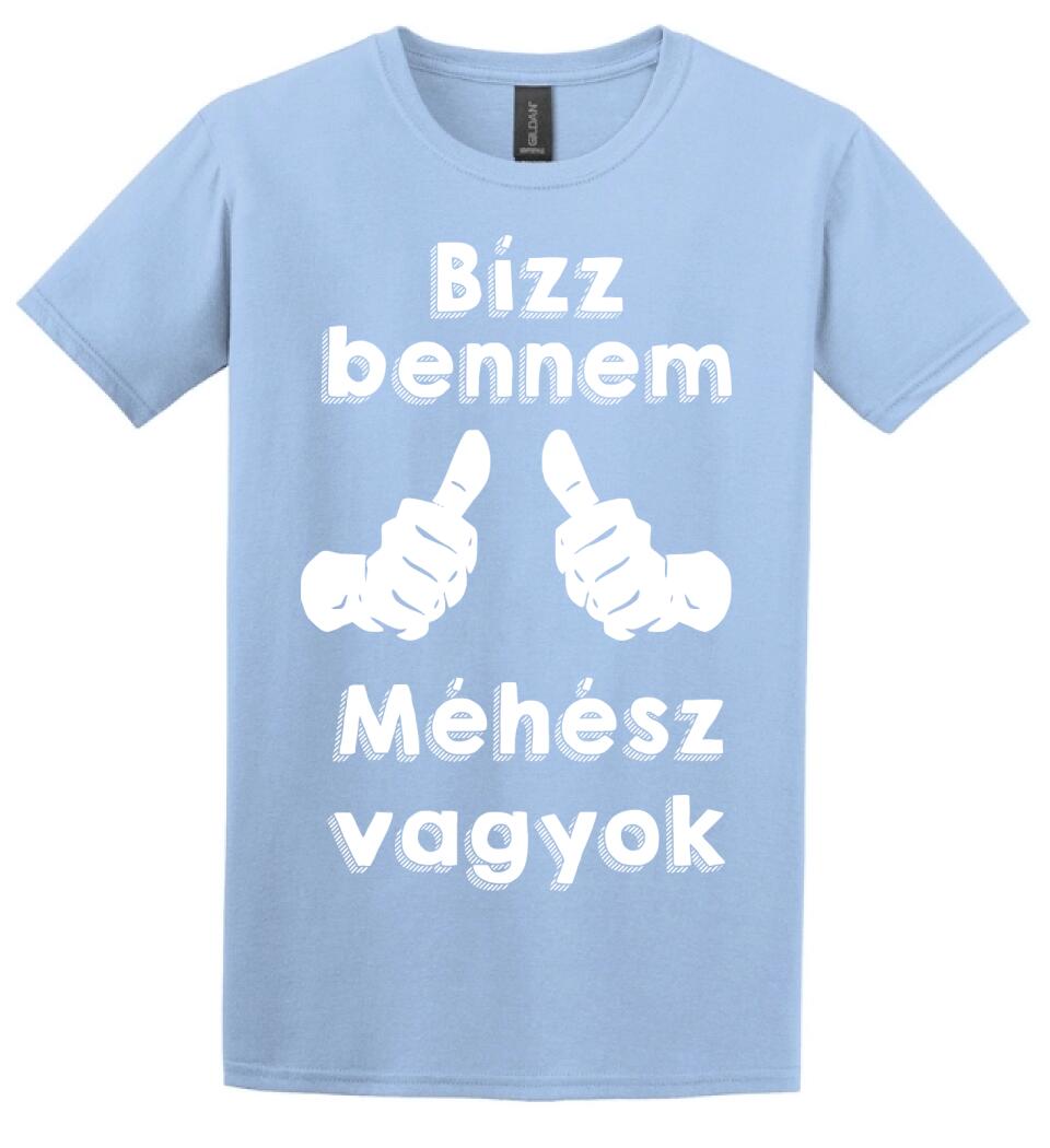 Bízz bennem méhész vagyok
