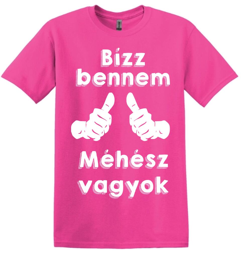 Bízz bennem méhész vagyok