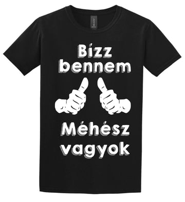 Bízz bennem méhész vagyok