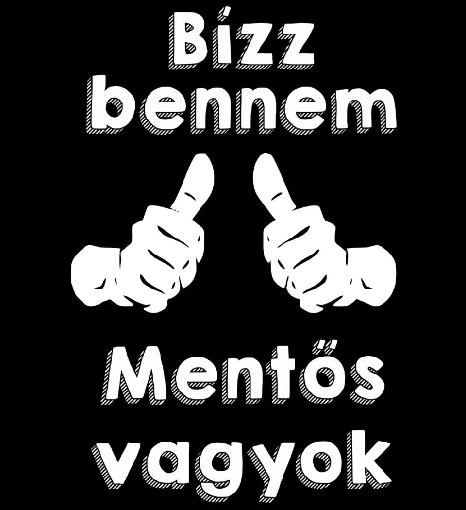 Bízz bennem mentős vagyok