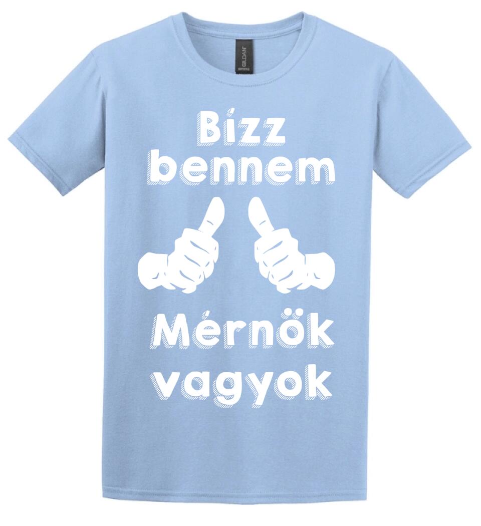 Bízz bennem mérnök vagyok